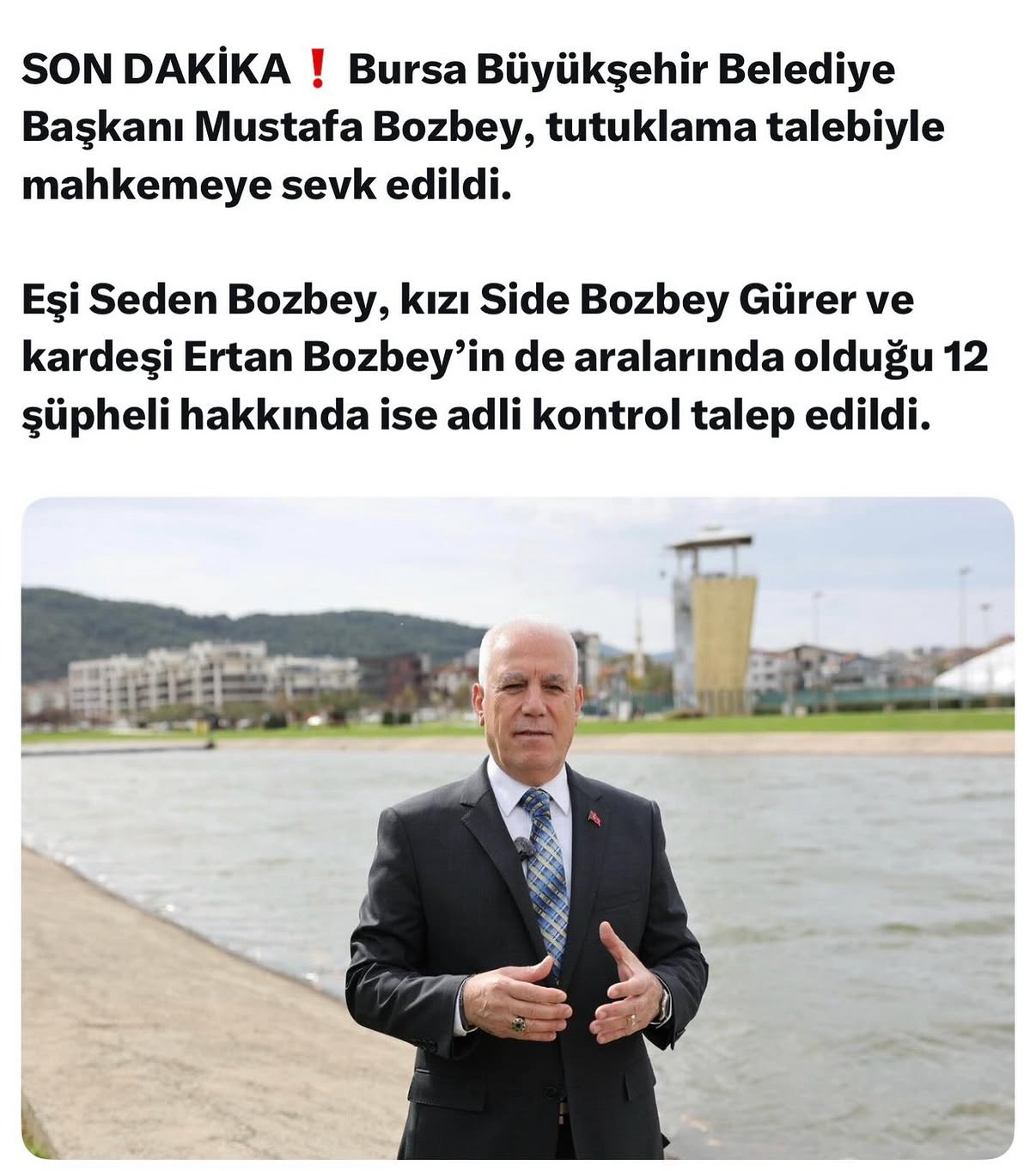 Bursa Büyükşehir Belediye Başkanı Mustafa BOZBEY Tutuklama Talebiyle Mahkemeye Sevkedildi
