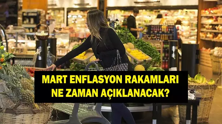 TÜİK Mart ayı enflasyonunu ne zaman açıklayacak?