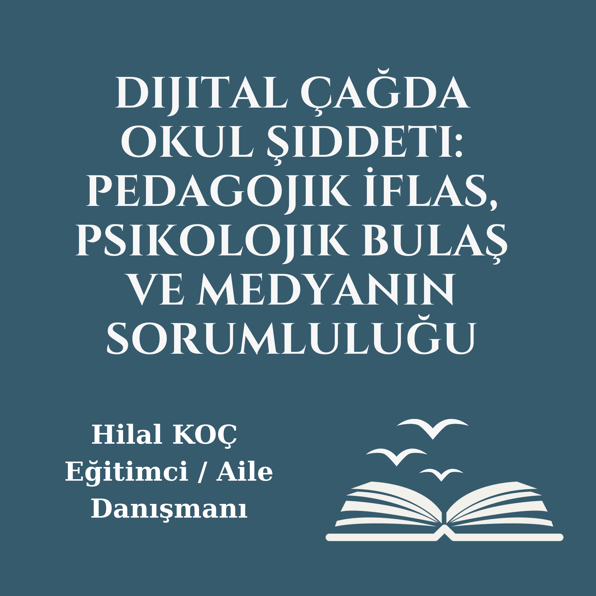 Dijital Çağda Okul Şiddeti: Pedagojik İflas, Psikolojik Bulaş ve Medyanın Sorumluluğu